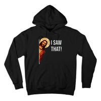 Funny Quote Jesus Meme I Saw That Christian Tall Hoodie