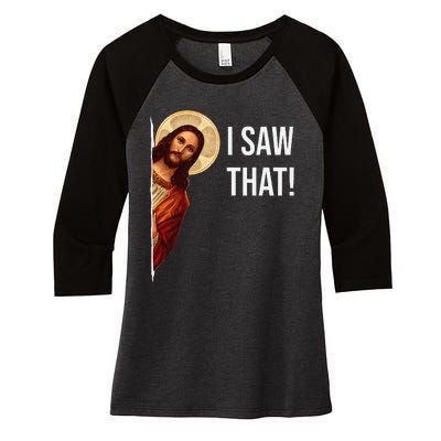 Funny Quote Jesus Meme I Saw That Christian Women's Tri-Blend 3/4-Sleeve Raglan Shirt