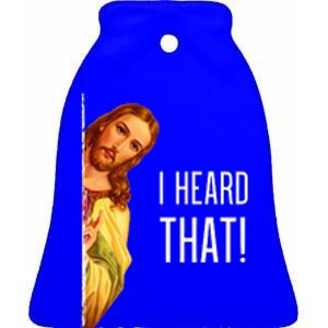 Funny Quote Jesus Meme I Heard That Christian God Ceramic Bell Ornament