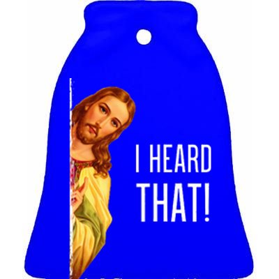 Funny Quote Jesus Meme I Heard That Christian God Ceramic Bell Ornament