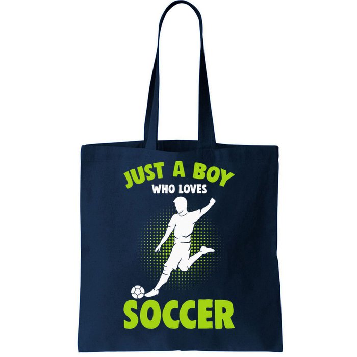 funny quote Just A Who Loves Soccer Player Tote Bag