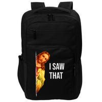 Funny Quote Jesus Meme I Saw That Christian God Impact Tech Backpack