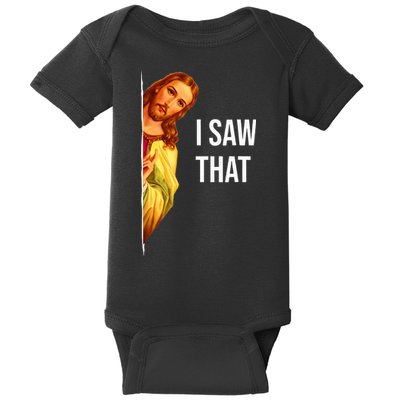 Funny Quote Jesus Meme I Saw That Christian God Baby Bodysuit