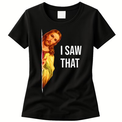 Funny Quote Jesus Meme I Saw That Christian God Womens T-Shirt