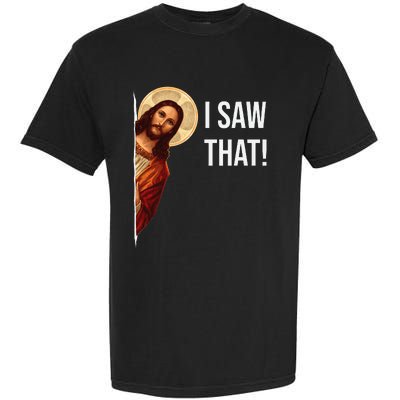 Funny Quote Jesus Meme I Saw That Christian Garment-Dyed Heavyweight T-Shirt