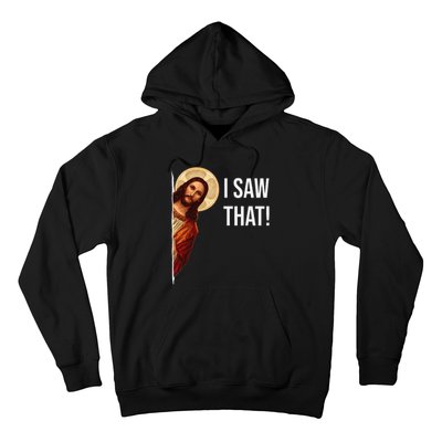 Funny Quote Jesus Meme I Saw That Christian Hoodie