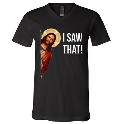 Funny Quote Jesus Meme I Saw That Christian V-Neck T-Shirt