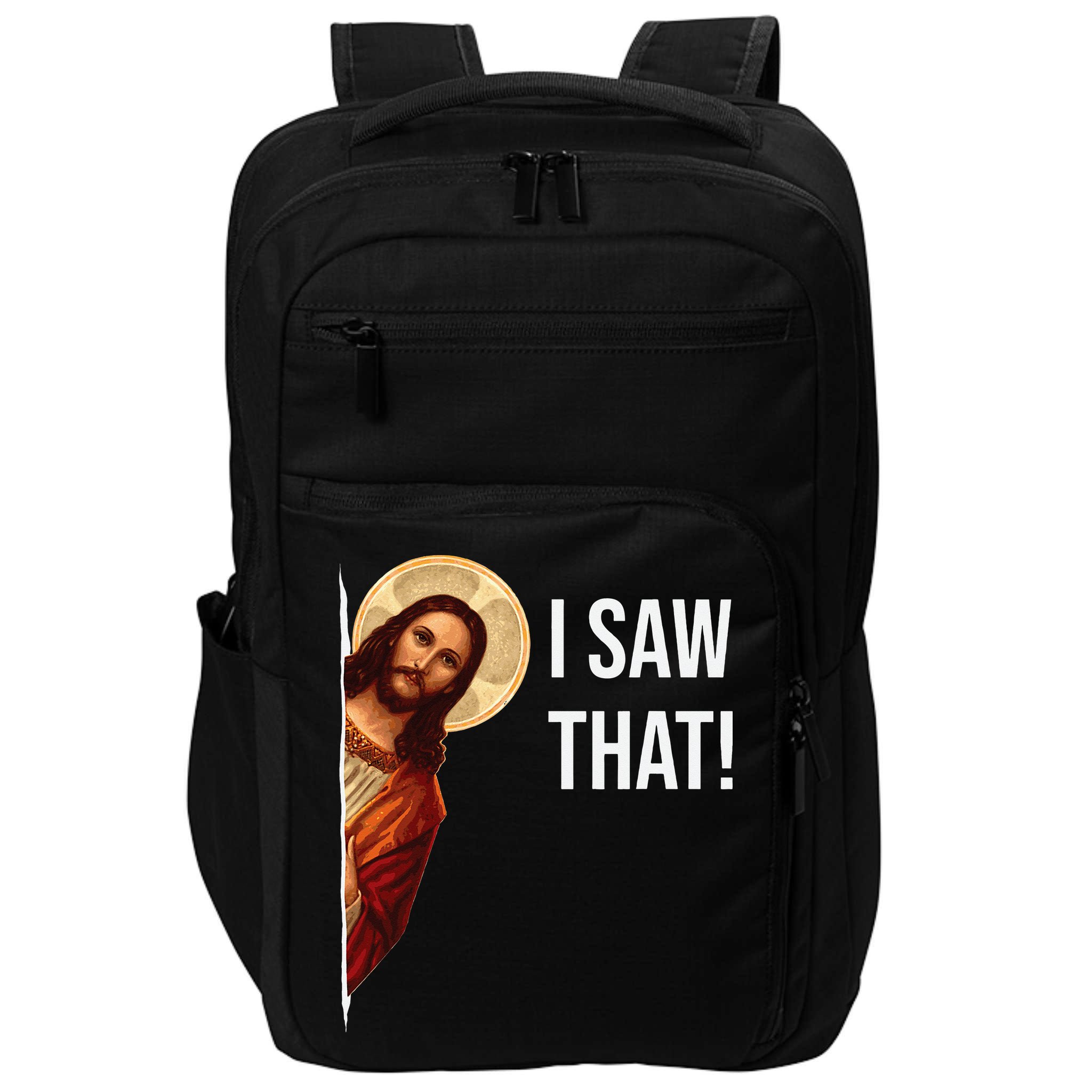 Funny Quote Jesus Meme I Saw That Christian Impact Tech Backpack