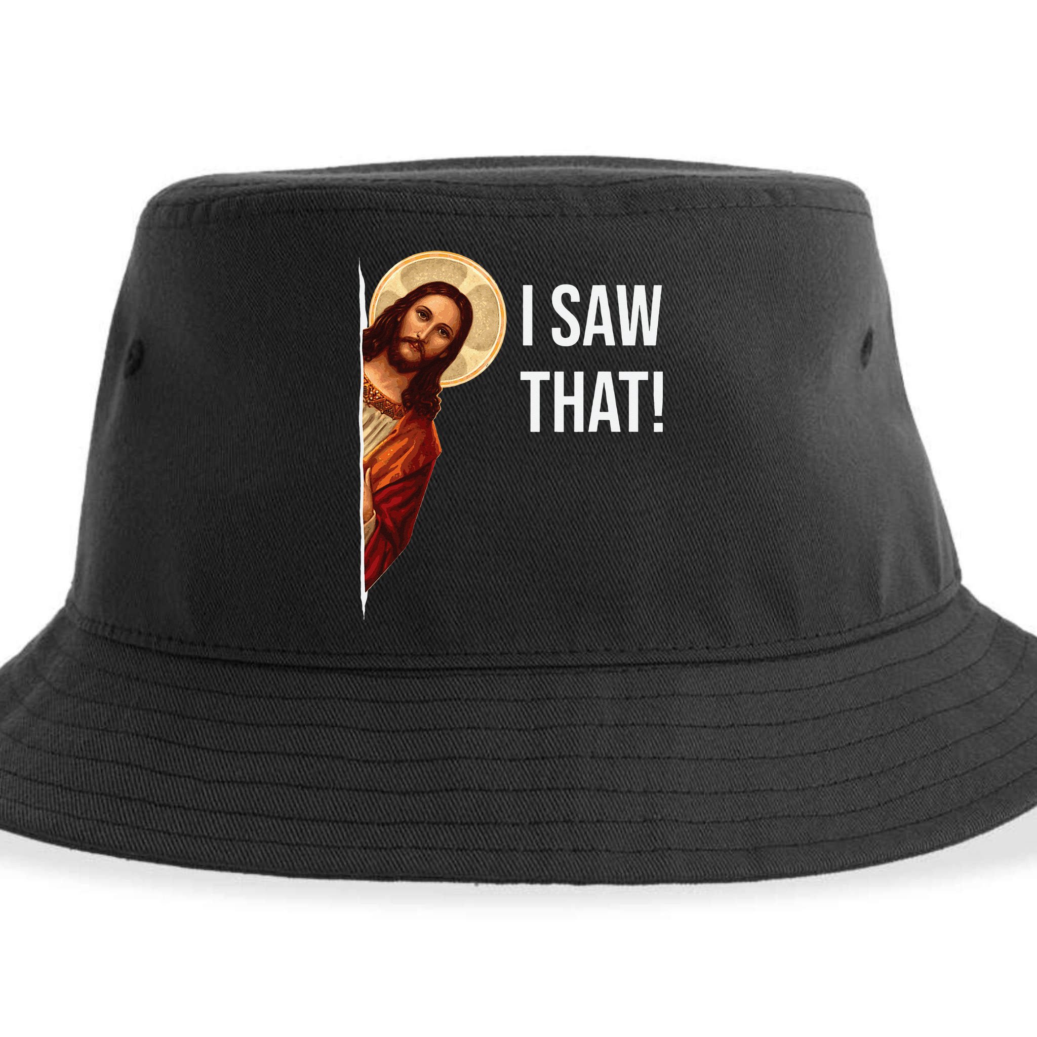Funny Quote Jesus Meme I Saw That Christian Sustainable Bucket Hat