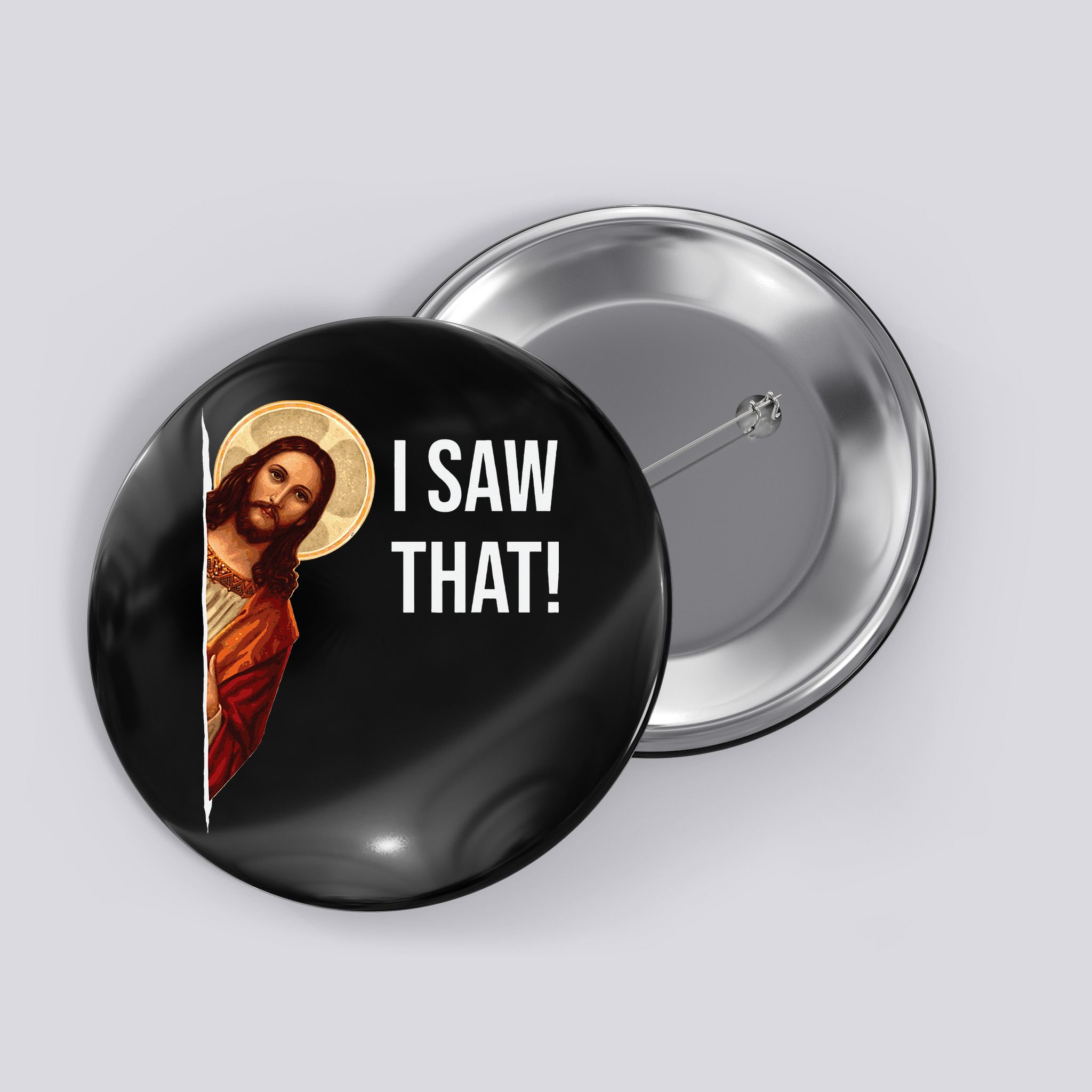 Funny Quote Jesus Meme I Saw That Christian Button