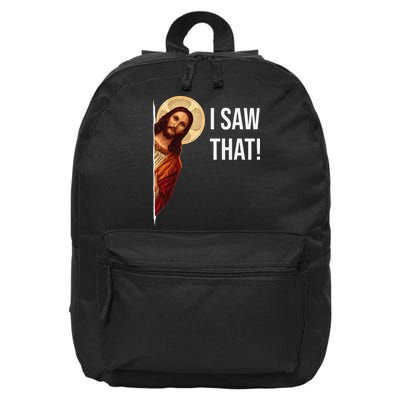 Funny Quote Jesus Meme I Saw That Christian 16 in Basic Backpack