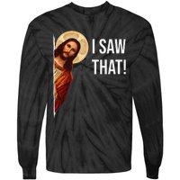 Funny Quote Jesus Meme I Saw That Christian Tie-Dye Long Sleeve Shirt