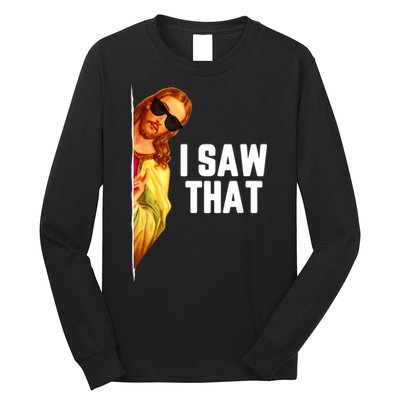 Funny Quote Jesus Meme I Saw That Christian God Long Sleeve Shirt