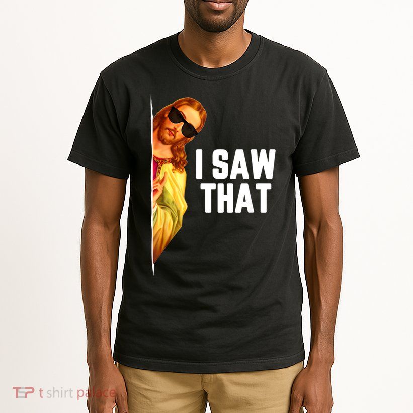 Funny Quote Jesus Meme I Saw That Christian God Tall T-Shirt