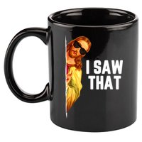 Funny Quote Jesus Meme I Saw That Christian God 11oz C Handle Ceramic Mug