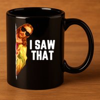 Funny Quote Jesus Meme I Saw That Christian God 11oz C Handle Ceramic Mug