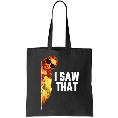 Funny Quote Jesus Meme I Saw That Christian God Bag