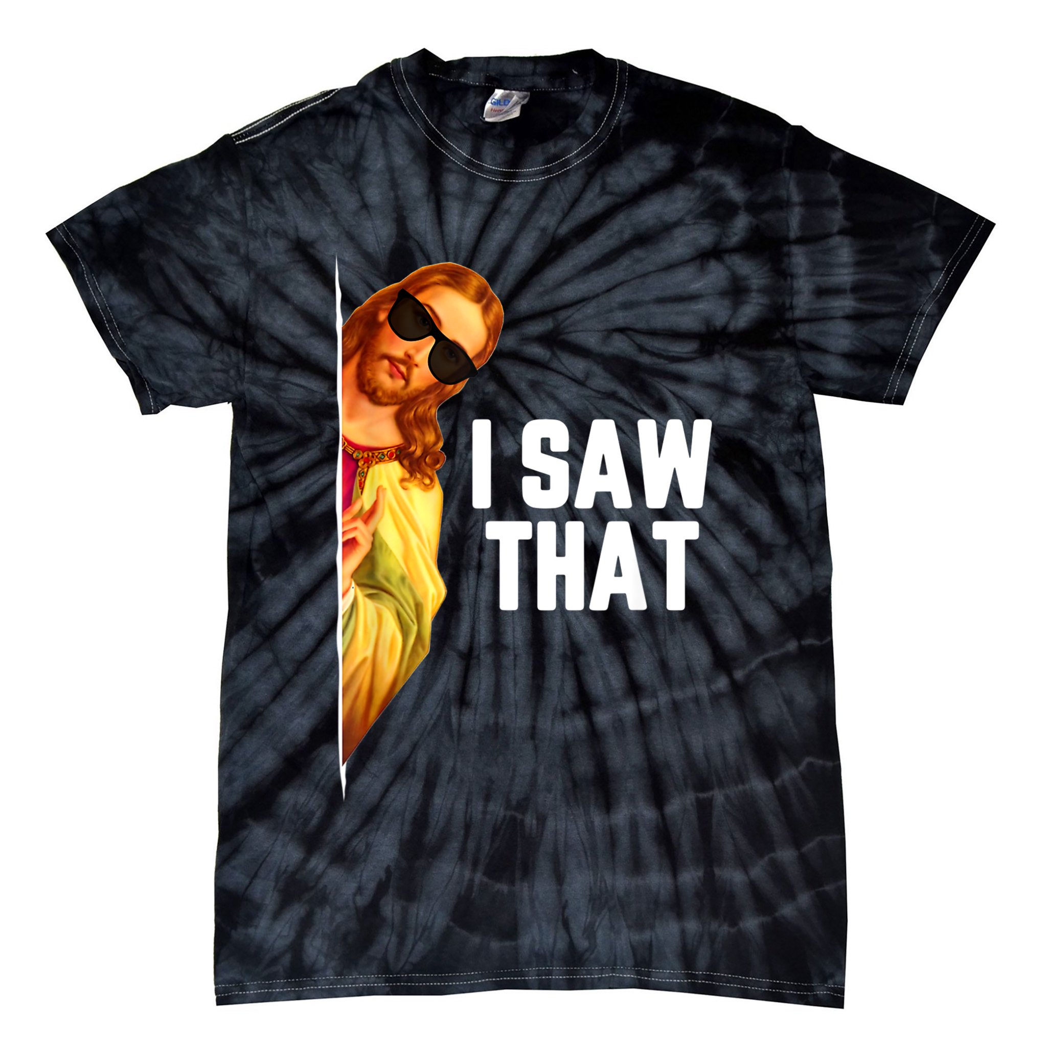 Funny Quote Jesus Meme I Saw That Christian God Tie-Dye T-Shirt