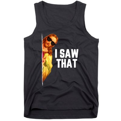 Funny Quote Jesus Meme I Saw That Christian God Tank Top