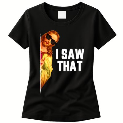 Funny Quote Jesus Meme I Saw That Christian God Womens T-Shirt