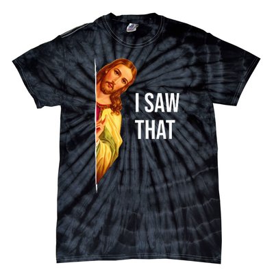 Funny Quote Jesus Meme I Saw That Christian God Tie-Dye T-Shirt