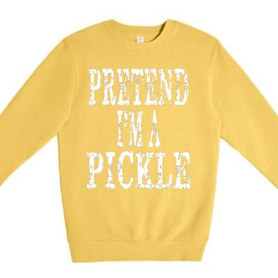 Funny Quick Lazy Easy Halloween Costume Pretend Im A Pickle Premium Crewneck Sweatshirt