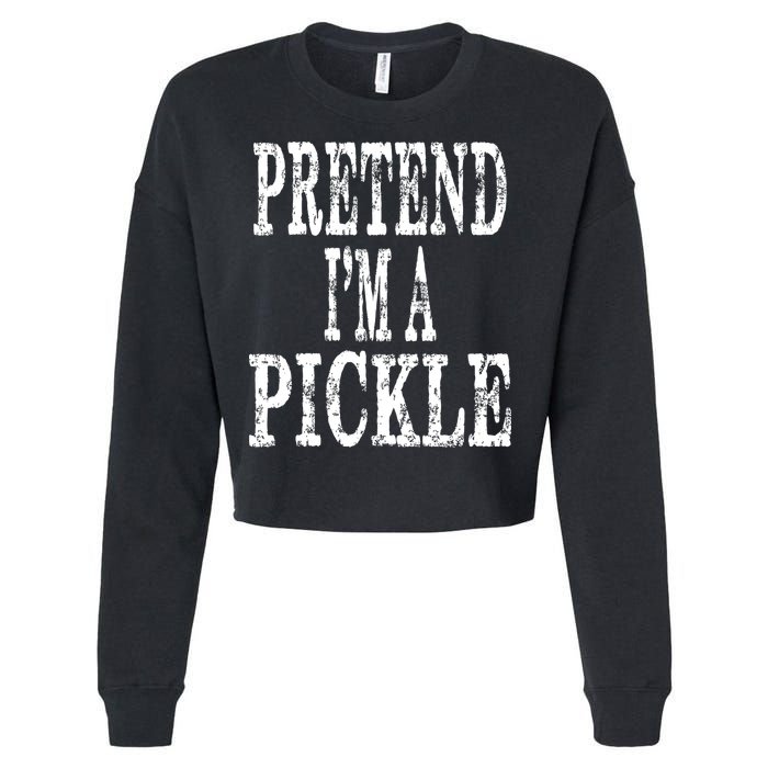 Funny Quick Lazy Easy Halloween Costume Pretend Im A Pickle Cropped Pullover Crew