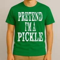 Funny Quick Lazy Easy Halloween Costume Pretend Im A Pickle T-Shirt