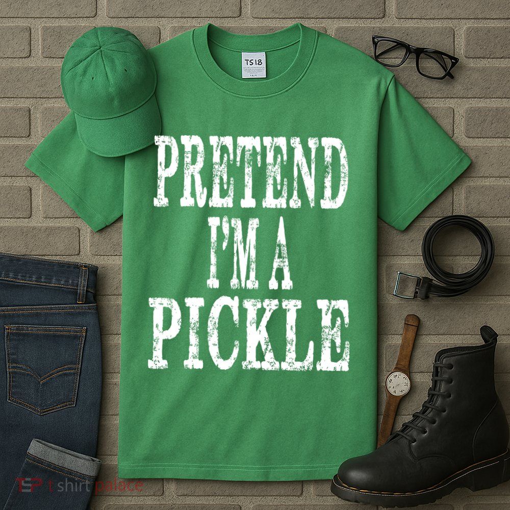 Funny Quick Lazy Easy Halloween Costume Pretend Im A Pickle Tall T-Shirt