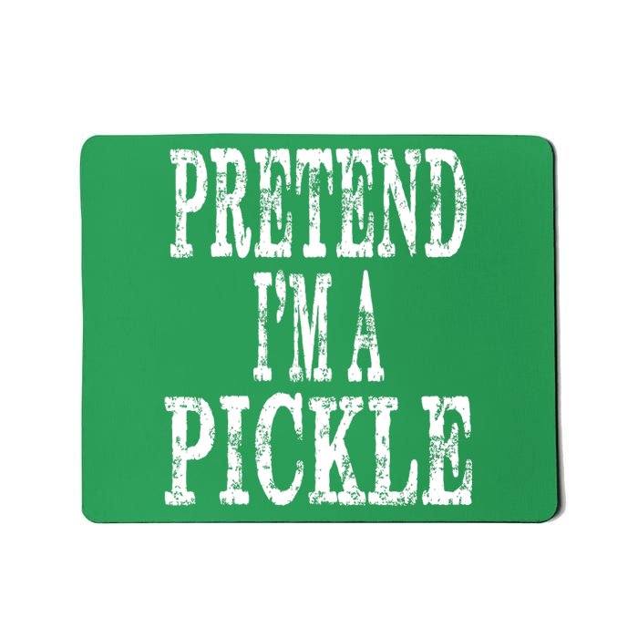 Funny Quick Lazy Easy Halloween Costume Pretend Im A Pickle Mousepad