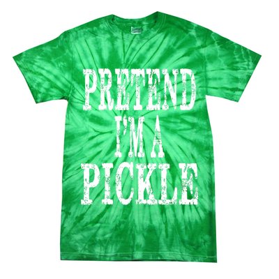Funny Quick Lazy Easy Halloween Costume Pretend Im A Pickle Tie-Dye T-Shirt