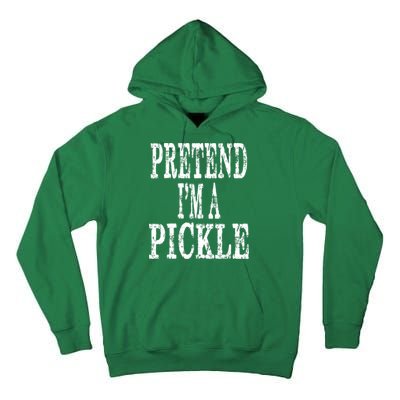 Funny Quick Lazy Easy Halloween Costume Pretend Im A Pickle Tall Hoodie
