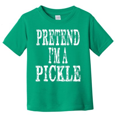 Funny Quick Lazy Easy Halloween Costume Pretend Im A Pickle Toddler T-Shirt