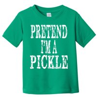 Funny Quick Lazy Easy Halloween Costume Pretend Im A Pickle Toddler T-Shirt
