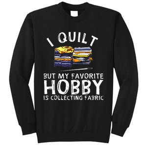 Funny Quilting Lover Art For  Grandmas  Quilter Sweatshirt