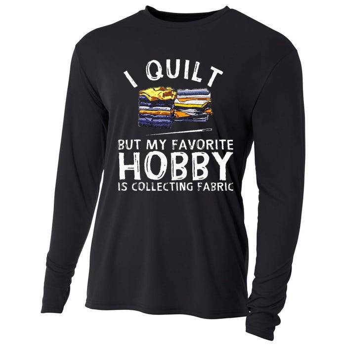 Funny Quilting Lover Art For  Grandmas  Quilter Cooling Performance Long Sleeve Crew