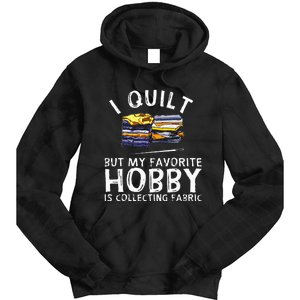 Funny Quilting Lover Art For  Grandmas  Quilter Tie Dye Hoodie