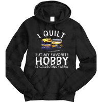 Funny Quilting Lover Art For  Grandmas  Quilter Tie Dye Hoodie