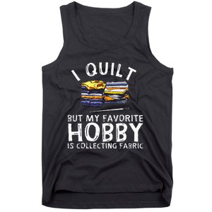 Funny Quilting Lover Art For  Grandmas  Quilter Tank Top