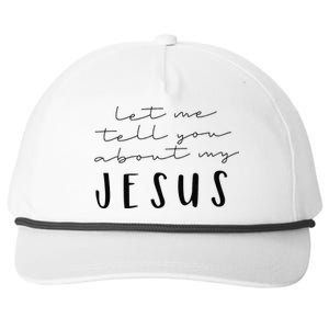 Funny Quote Let Me Tell You About MY Jesus Christian Snapback Five-Panel Rope Hat