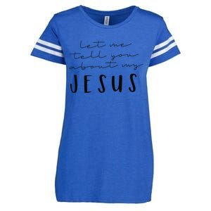 Funny Quote Let Me Tell You About MY Jesus Christian Enza Ladies Jersey Football T-Shirt