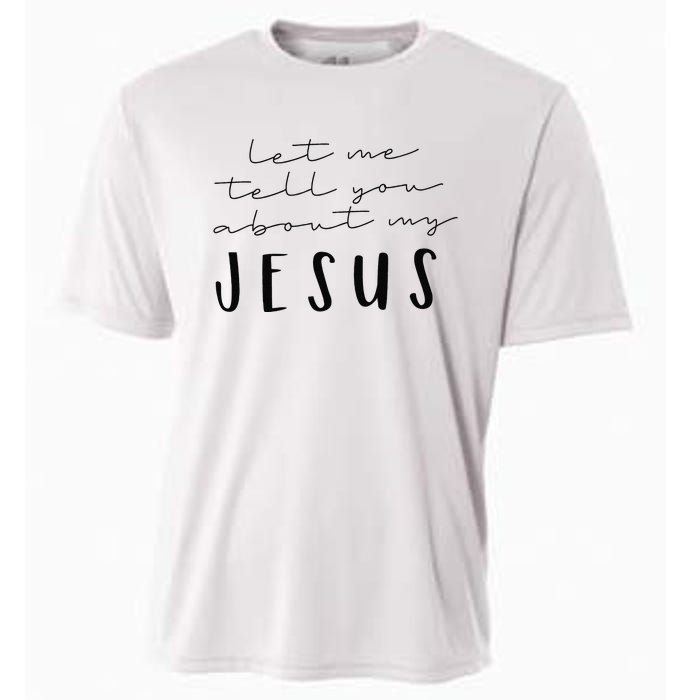 Funny Quote Let Me Tell You About MY Jesus Christian Cooling Performance Crew T-Shirt