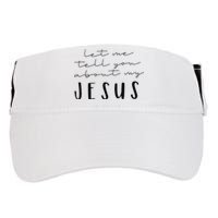 Funny Quote Let Me Tell You About MY Jesus Christian Adult Drive Performance Visor