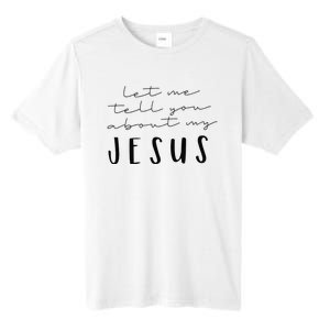 Funny Quote Let Me Tell You About MY Jesus Christian Tall Fusion ChromaSoft Performance T-Shirt