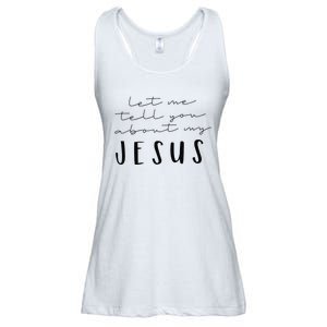 Funny Quote Let Me Tell You About MY Jesus Christian Ladies Essential Flowy Tank