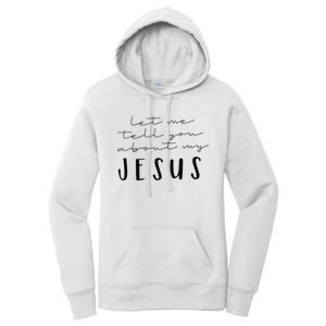 Funny Quote Let Me Tell You About MY Jesus Christian Women's Pullover Hoodie