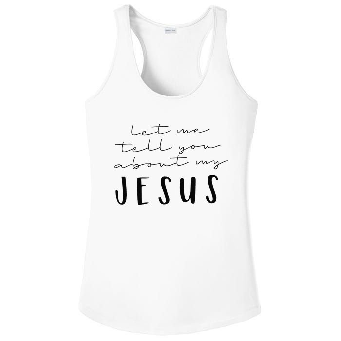 Funny Quote Let Me Tell You About MY Jesus Christian Ladies PosiCharge Competitor Racerback Tank