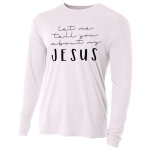 Funny Quote Let Me Tell You About MY Jesus Christian Cooling Performance Long Sleeve Crew