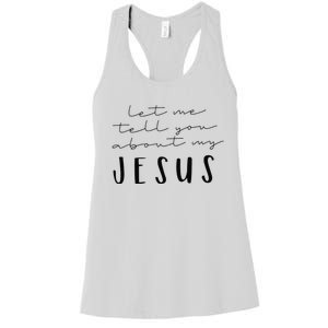 Funny Quote Let Me Tell You About MY Jesus Christian Women's Racerback Tank