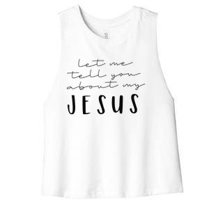 Funny Quote Let Me Tell You About MY Jesus Christian Women's Racerback Cropped Tank